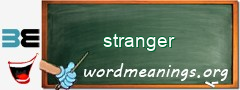 WordMeaning blackboard for stranger